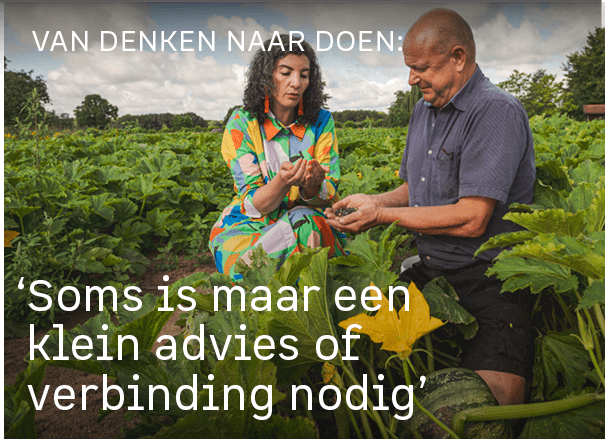 van denken naar doen: , ‘Soms is maar een klein advies of verbinding nodig